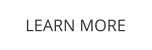 LEARN MORE